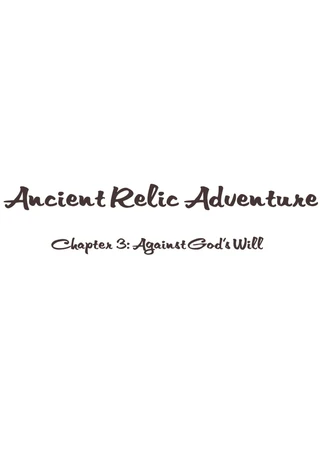Ancient Relic Adventure - Chapter 3